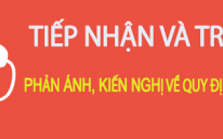 NỘI DUNG VÀ ĐỊA CHỈ PHẢN ÁNH KIẾN NGHỊ VỀ QUY ĐỊNH HÀNH CHÍNH VÀ THỰC HIỆN KỶ LUẬT KỶ CƯƠNG HÀNH CHÍNH CỦA ĐỘI NGŨ CÁN BỘ, CÔNG CHỨC